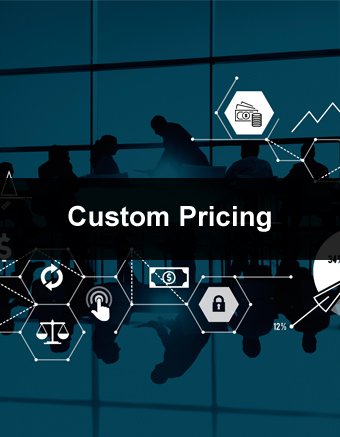 Custom Pricing.